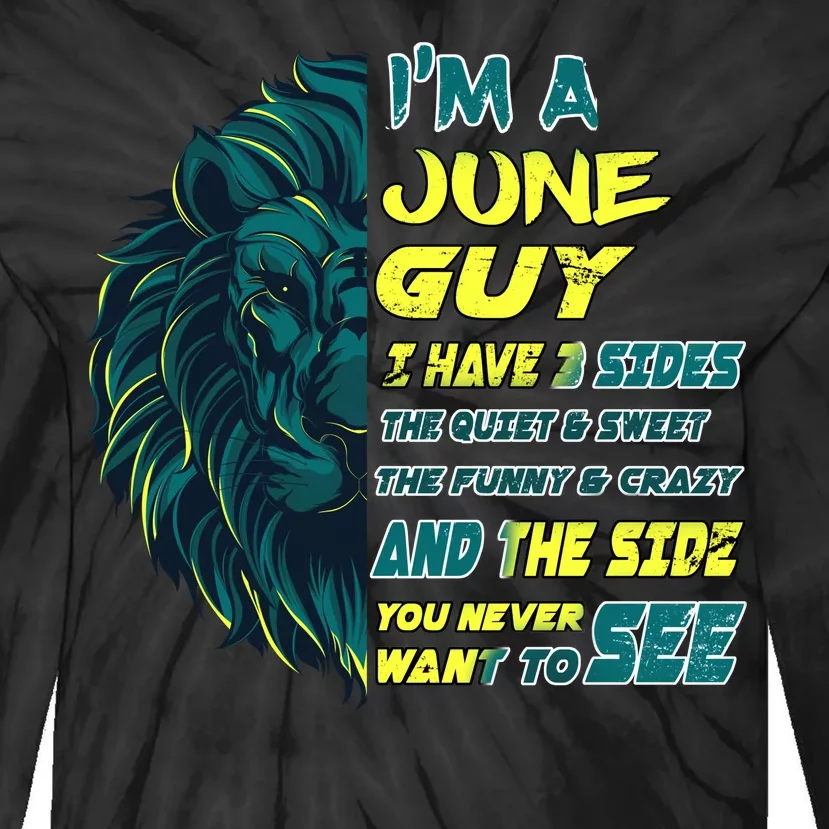 June Birthday Guy Has 3 Sides Sweet Funny Crazy Tie-Dye Long Sleeve Shirt