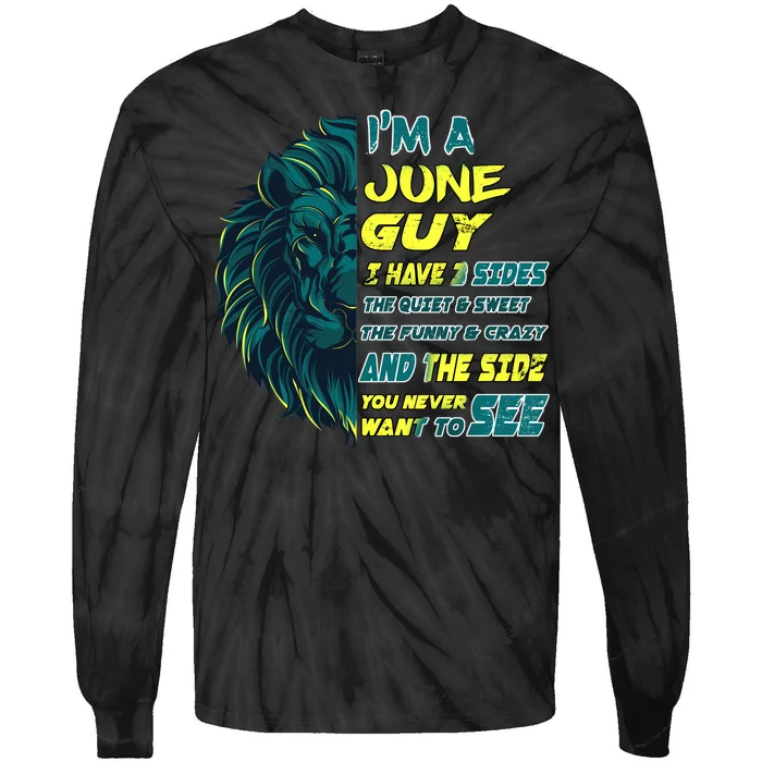 June Birthday Guy Has 3 Sides Sweet Funny Crazy Tie-Dye Long Sleeve Shirt