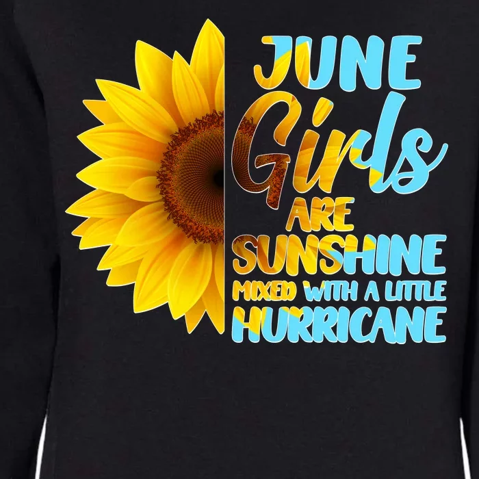 June Girls Are Sunshine Mixed With A Little Hurricane Womens California Wash Sweatshirt