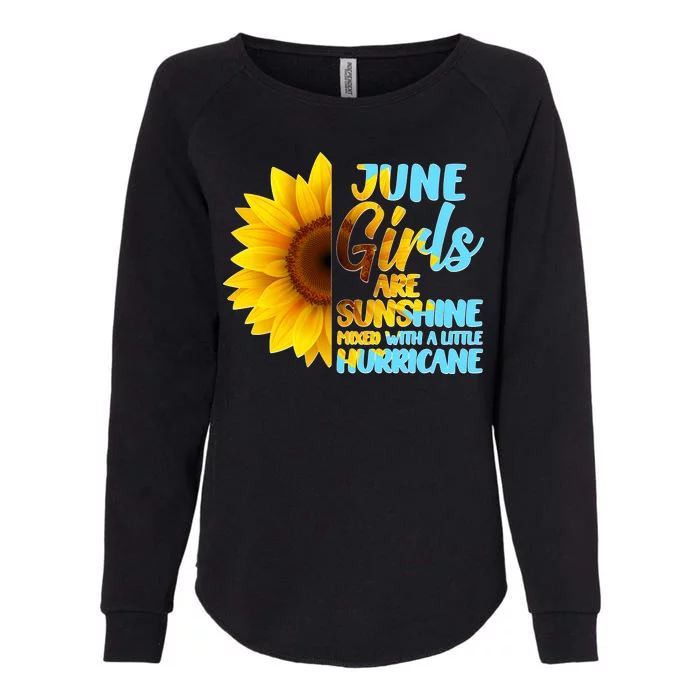 June Girls Are Sunshine Mixed With A Little Hurricane Womens California Wash Sweatshirt