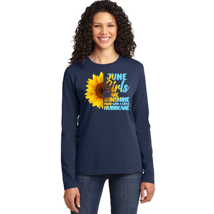 June Girls Are Sunshine Mixed With A Little Hurricane Ladies Long Sleeve Shirt