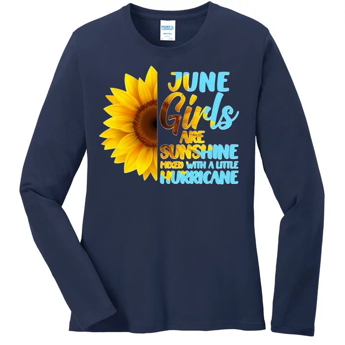 June Girls Are Sunshine Mixed With A Little Hurricane Ladies Long Sleeve Shirt