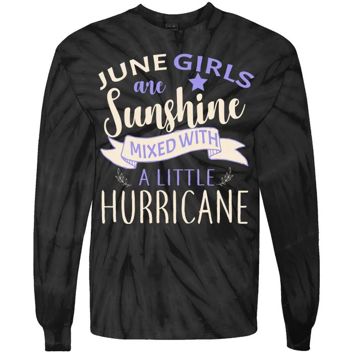 June Girls Are Sunshine Mixed With Hurricane Tie-Dye Long Sleeve Shirt