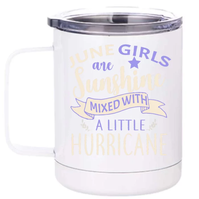 June Girls Are Sunshine Mixed With Hurricane Front & Back 12oz Stainless Steel Tumbler Cup