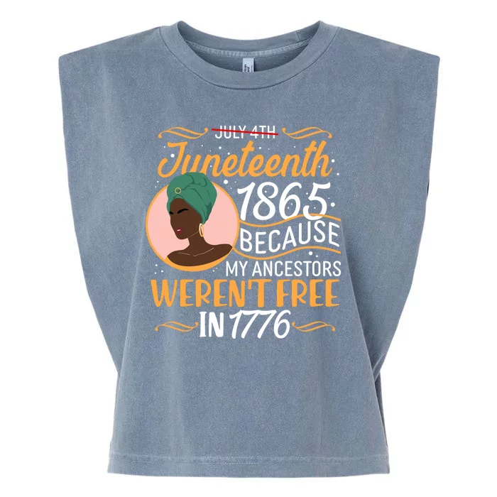 Juneteenth 1865 Because My Ancestors Weren't Free In 1776 Garment-Dyed Women's Muscle Tee