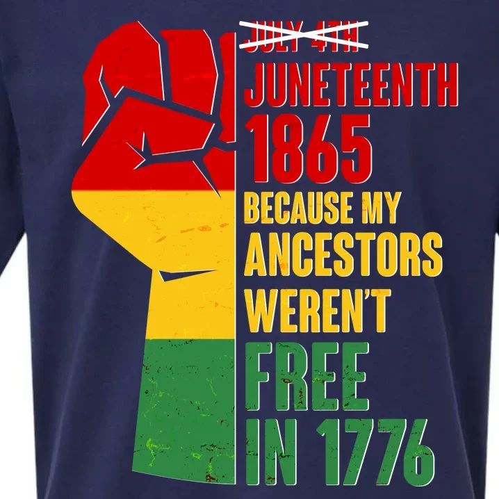 Juneteenth 1865 My Ancestors Weren't Free in 1776 Protest Fist Sueded Cloud Jersey T-Shirt