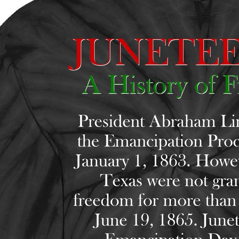 Juneteenth A History of Freedom Tie-Dye Long Sleeve Shirt