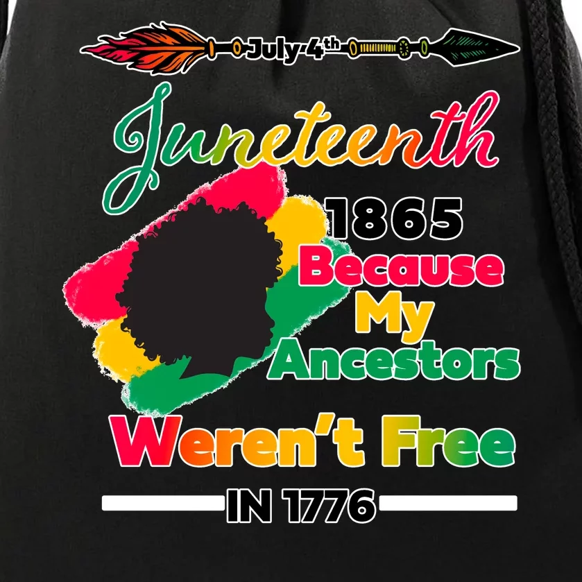 Juneteenth Because My Ancestor Weren't Free 1776 Drawstring Bag