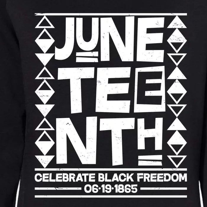 Juneteenth Celebrate Black Freedom 06-19-1865 Womens California Wash Sweatshirt