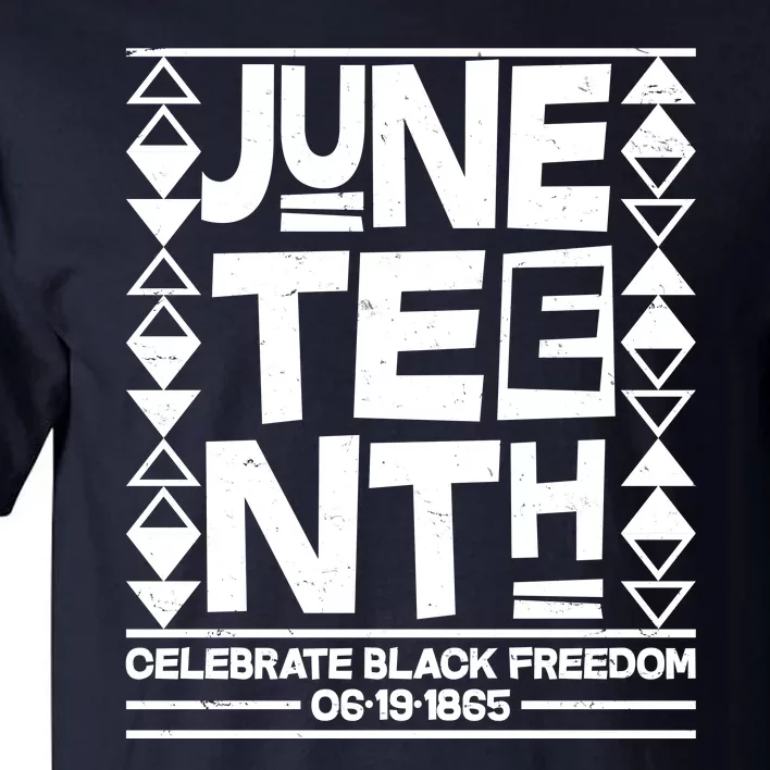 Juneteenth Celebrate Black Freedom 06-19-1865 Tall T-Shirt