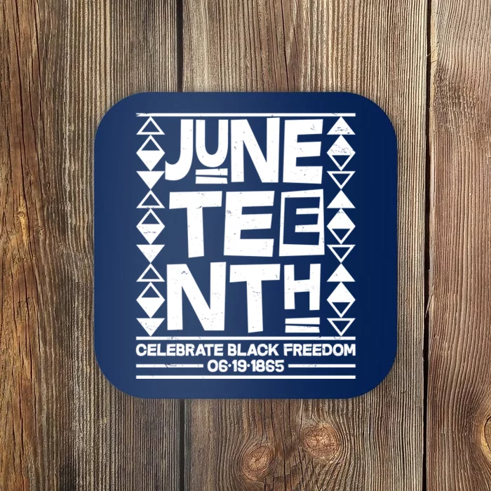 Juneteenth Celebrate Black Freedom 06-19-1865 Coaster