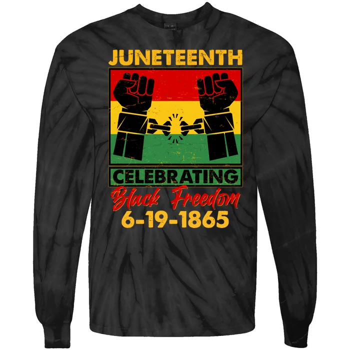 Juneteenth Celebrating Black Freedom 6-19-1865 Breaking The Chains Tie-Dye Long Sleeve Shirt