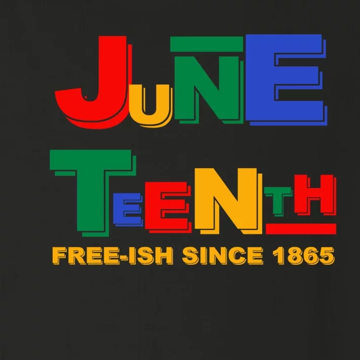 Juneteenth Free-ish Since 1865 Toddler Long Sleeve Shirt