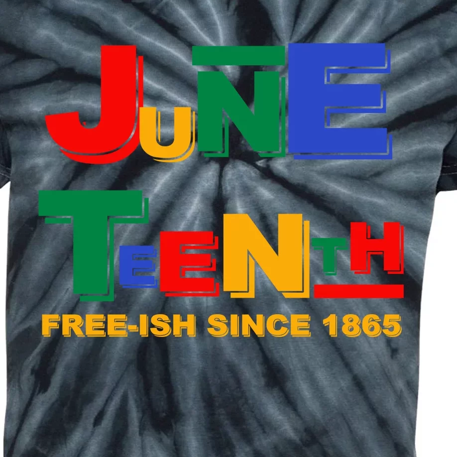 Juneteenth Free-ish Since 1865 Kids Tie-Dye T-Shirt