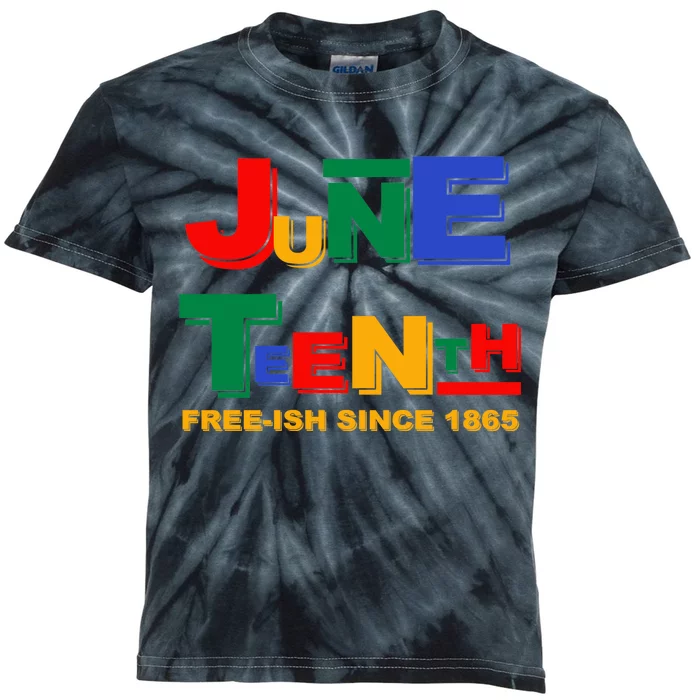 Juneteenth Free-ish Since 1865 Kids Tie-Dye T-Shirt