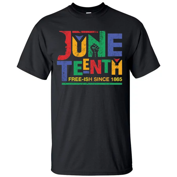 Juneteenth Free-ish Since 1865 African Color Tall T-Shirt