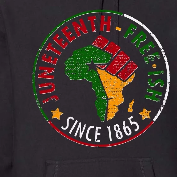 Juneteenth Freeish Since 1865 Premium Hoodie