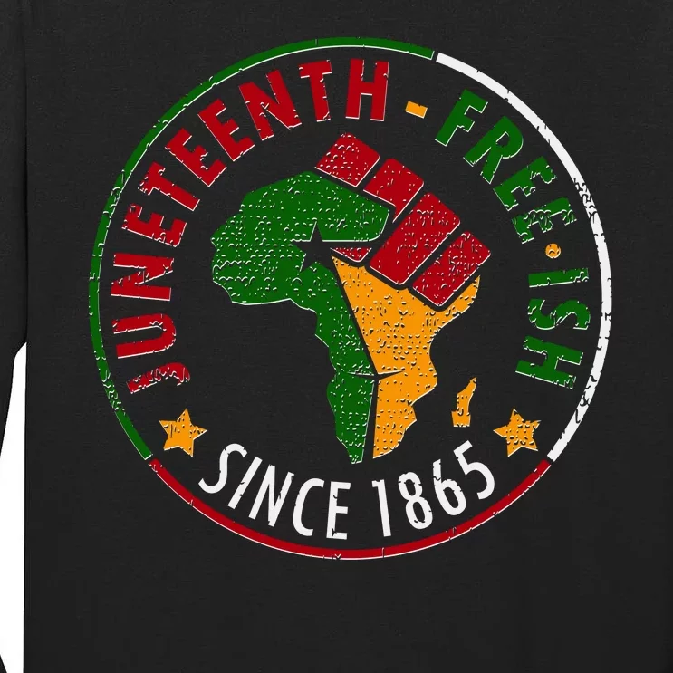 Juneteenth Freeish Since 1865 Tall Long Sleeve T-Shirt