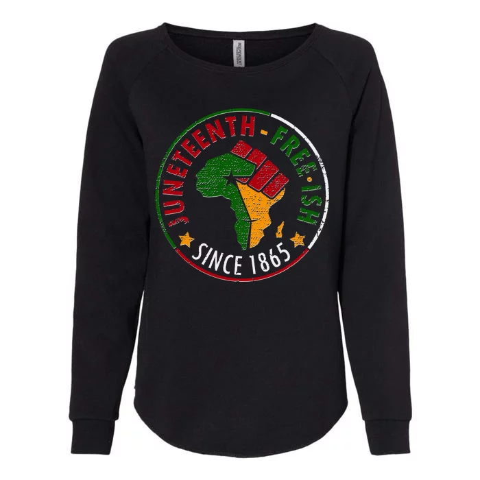 Juneteenth Freeish Since 1865 Womens California Wash Sweatshirt