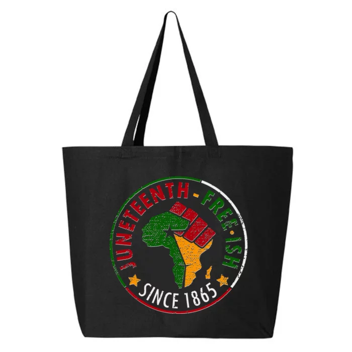 Juneteenth Freeish Since 1865 25L Jumbo Tote