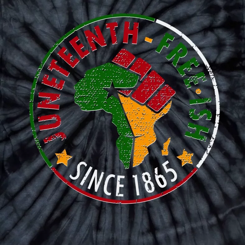 Juneteenth Freeish Since 1865 Tie-Dye T-Shirt