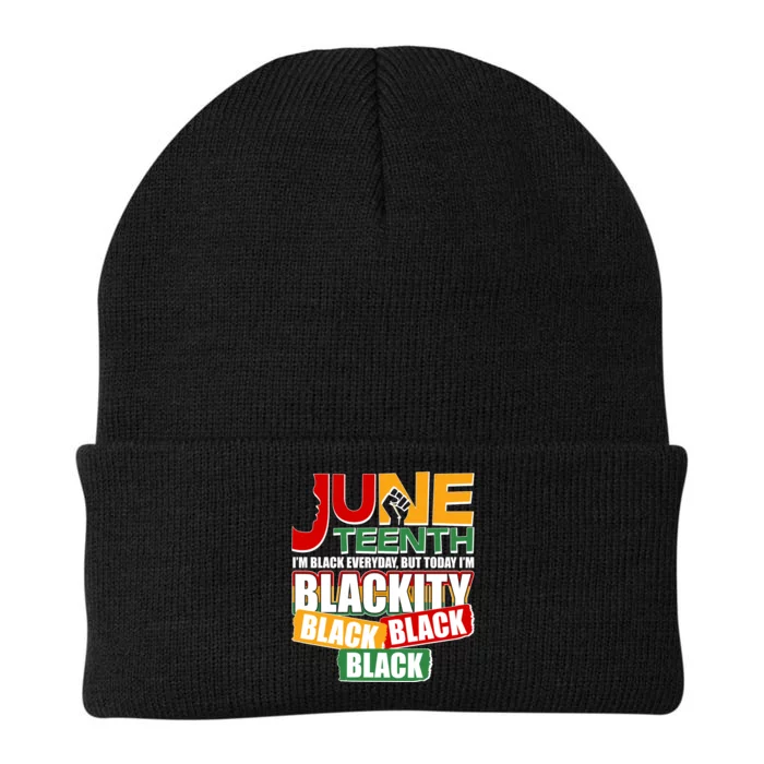 Juneteenth I'm Black Everyday But Today I'm Blackity Black Knit Cap Winter Beanie