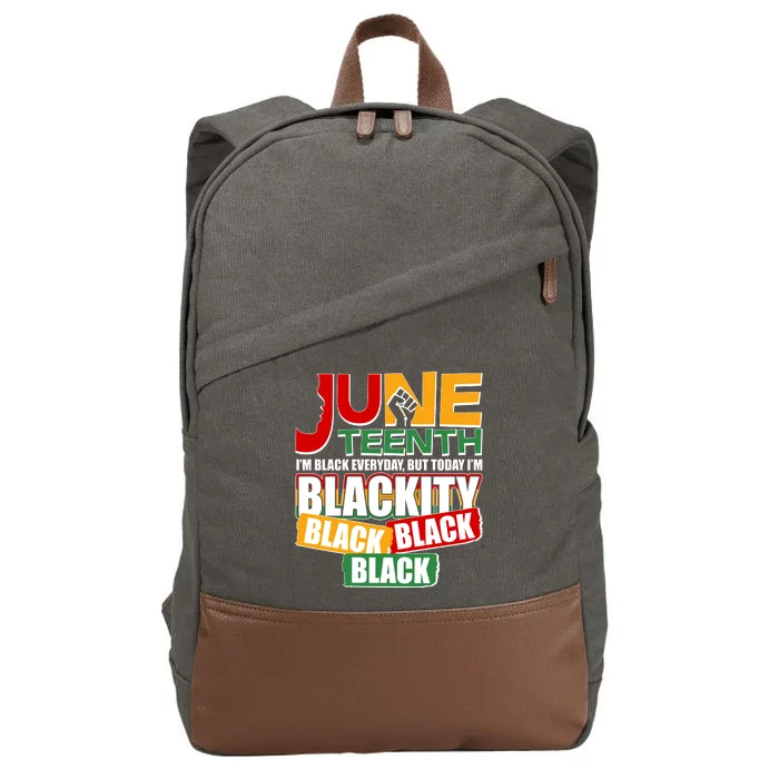 Juneteenth I'm Black Everyday But Today I'm Blackity Black Cotton Canvas Backpack