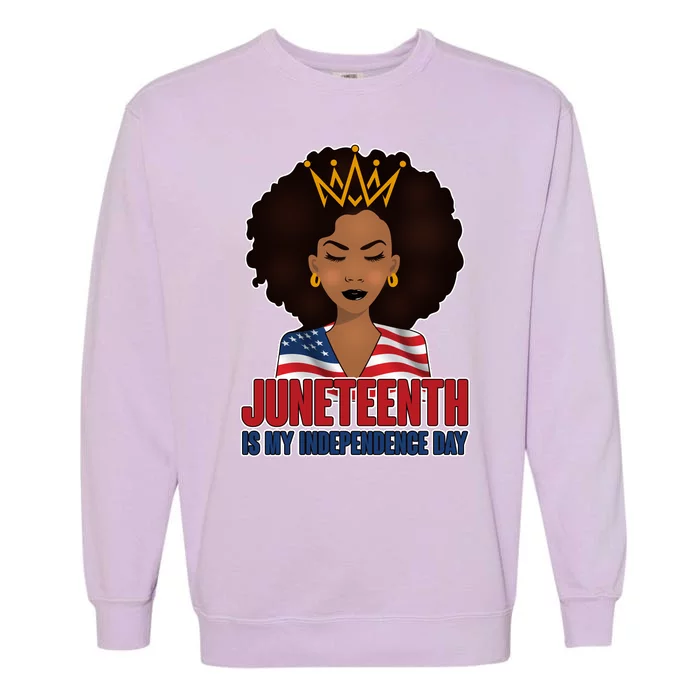 Juneteenth Is My Independence Day African American USA Flag Garment-Dyed Sweatshirt