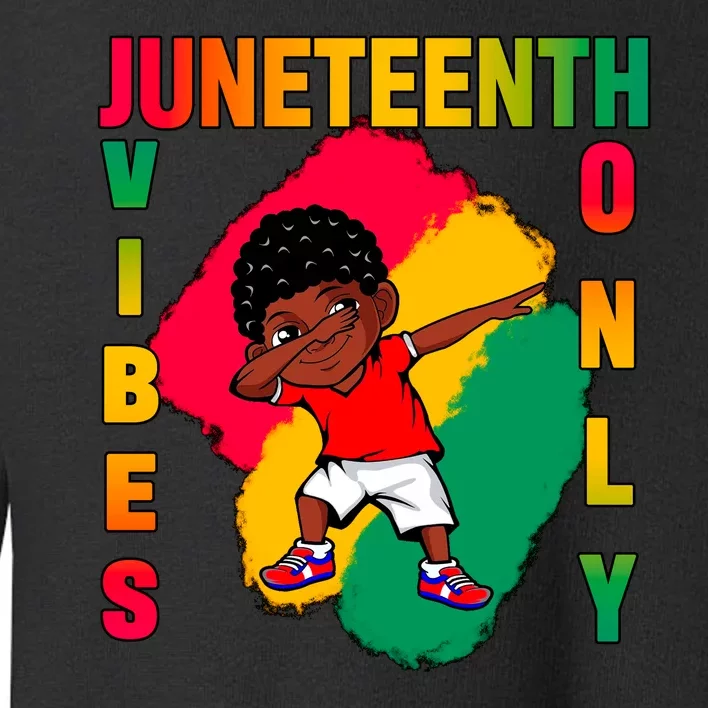 Juneteenth Vibes Only Dabbing African American Boys Toddler Sweatshirt