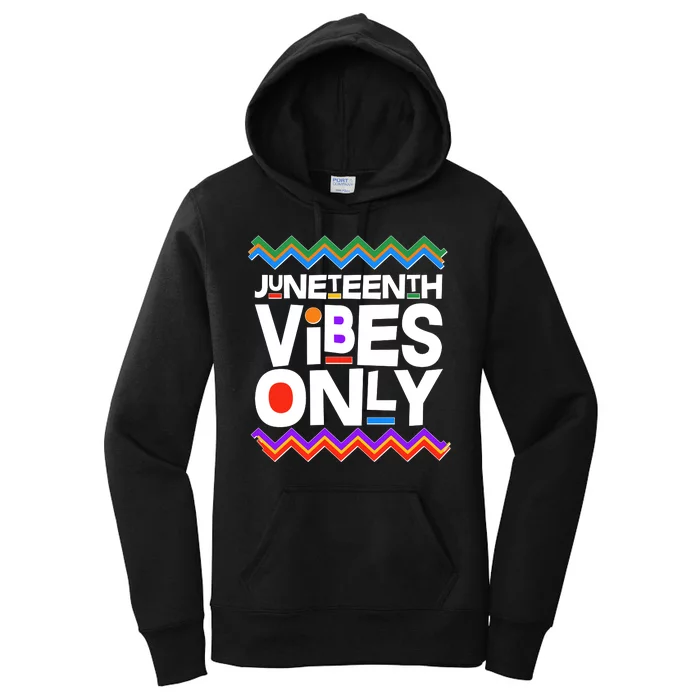 Juneteenth Vibes Only June 19 1865 Women's Pullover Hoodie