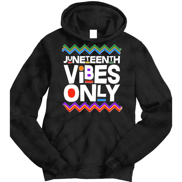 Juneteenth Vibes Only June 19 1865 Tie Dye Hoodie