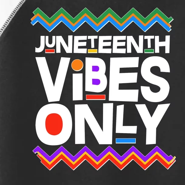 Juneteenth Vibes Only June 19 1865 Toddler Fine Jersey T-Shirt