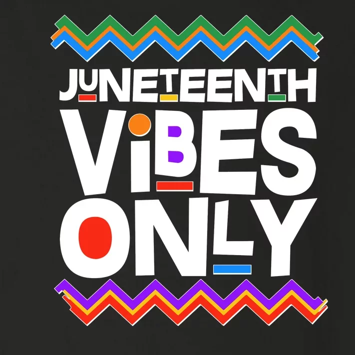 Juneteenth Vibes Only June 19 1865 Toddler Long Sleeve Shirt