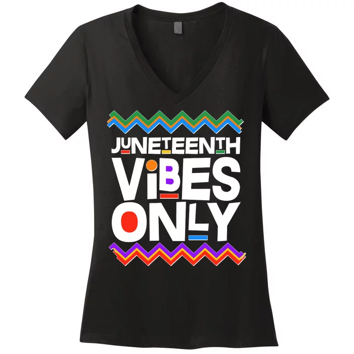 Juneteenth Vibes Only June 19 1865 Women's V-Neck T-Shirt