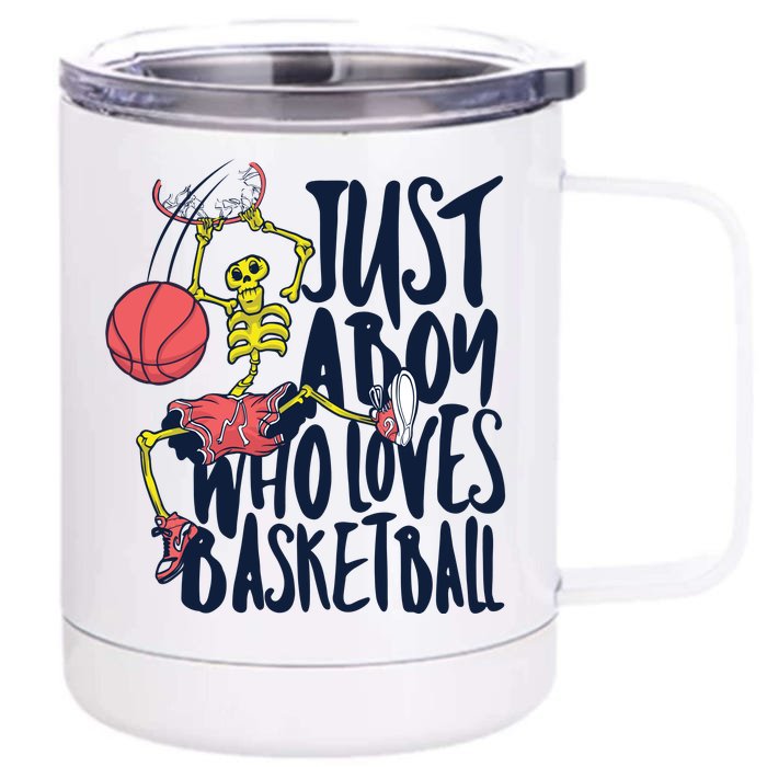 Just A Boy Who Loves Basketball Skeleton Front & Back 12oz Stainless Steel Tumbler Cup