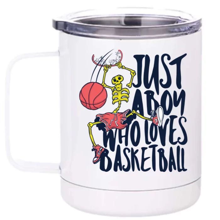 Just A Boy Who Loves Basketball Skeleton Front & Back 12oz Stainless Steel Tumbler Cup