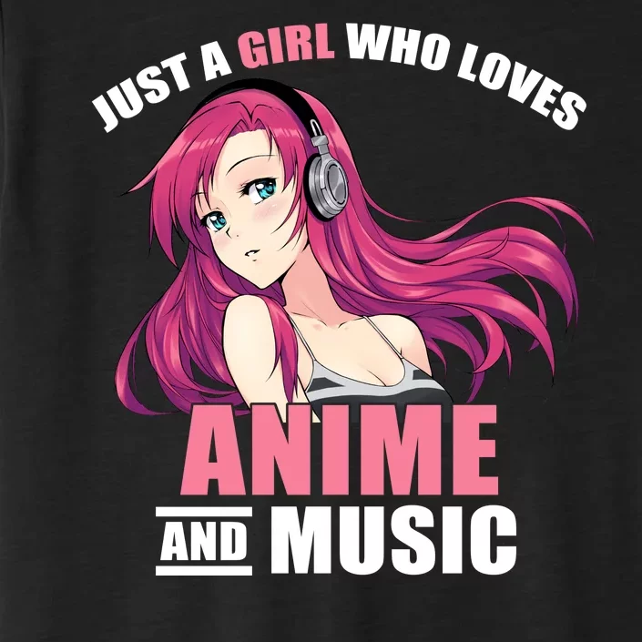 Just A Girl Who Like Anime And Music Funny Anime ChromaSoft Performance T-Shirt