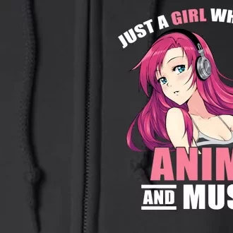 Just A Girl Who Like Anime And Music Funny Anime Full Zip Hoodie