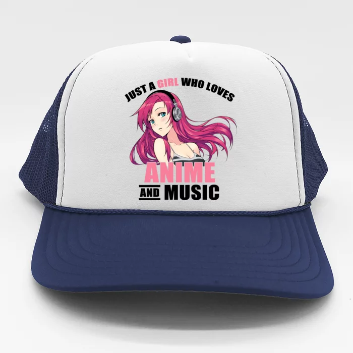 Just A Girl Who Like Anime And Music Funny Anime Trucker Hat