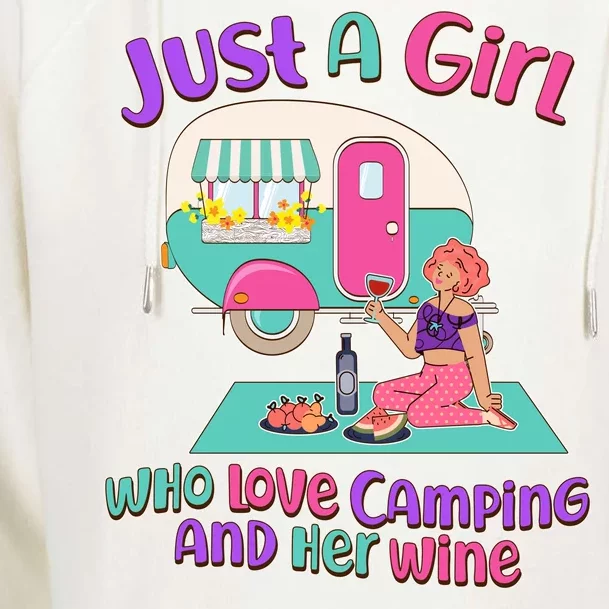 Just A Girl Who Love Camping And Her Wine Womens Funnel Neck Pullover Hood