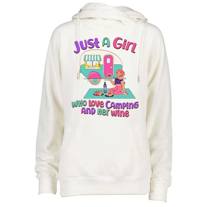 Just A Girl Who Love Camping And Her Wine Womens Funnel Neck Pullover Hood