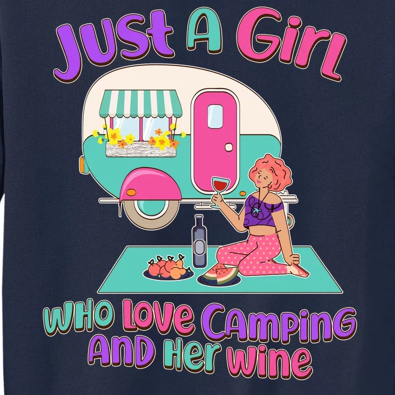 Just A Girl Who Love Camping And Her Wine Tall Sweatshirt