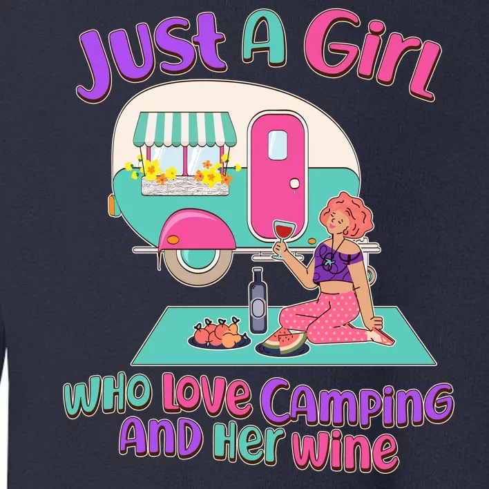 Just A Girl Who Love Camping And Her Wine Toddler Sweatshirt