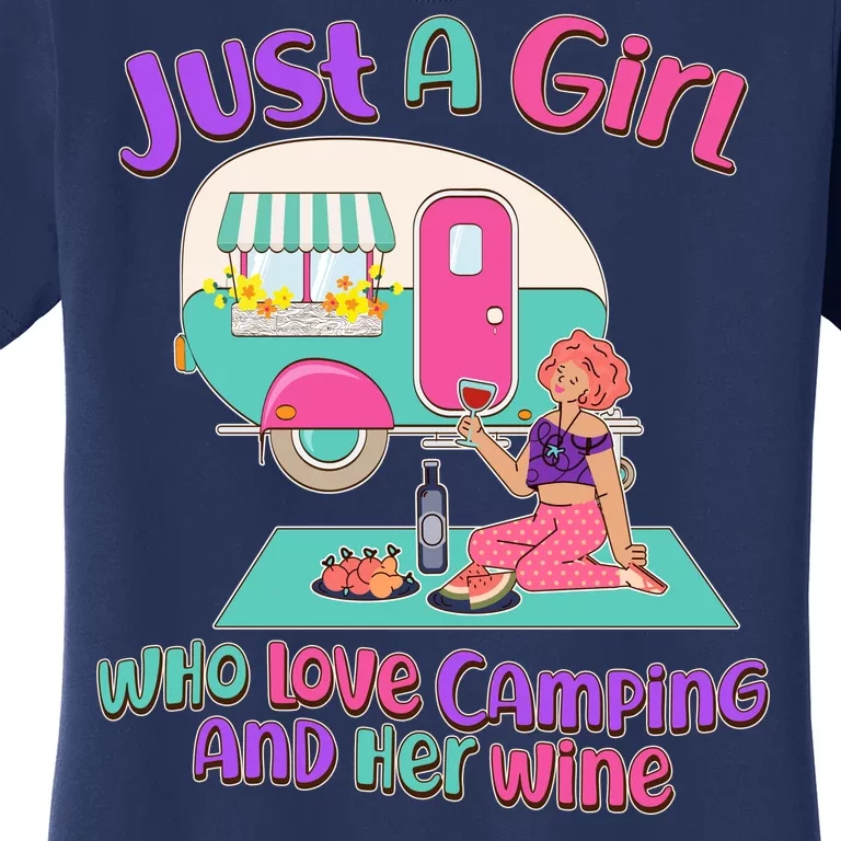 Just A Girl Who Love Camping And Her Wine Women's T-Shirt