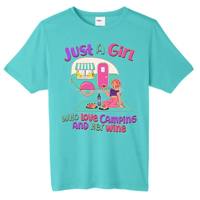 Just A Girl Who Love Camping And Her Wine ChromaSoft Performance T-Shirt