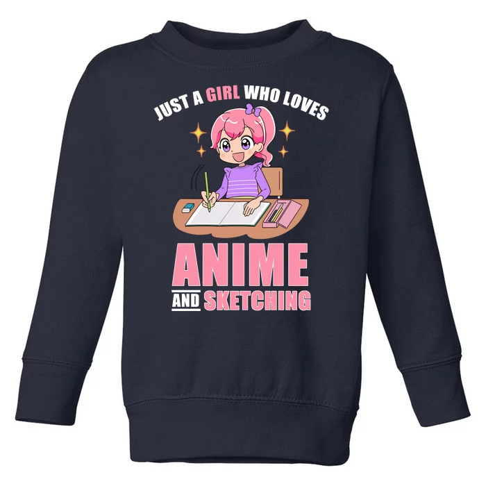 Just A Girl Who Loves Anime And Sketching Toddler Sweatshirt