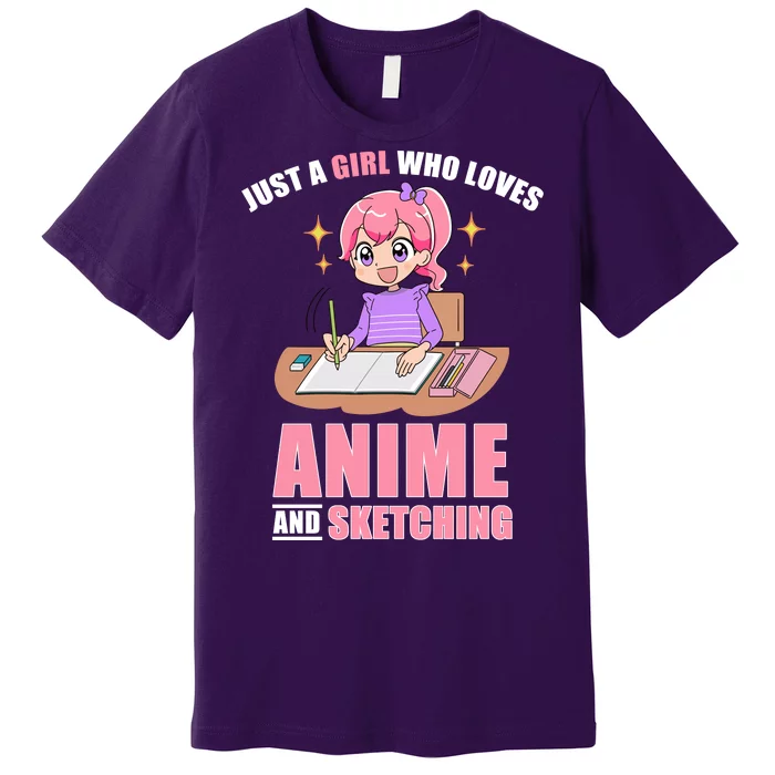 Just A Girl Who Loves Anime And Sketching Premium T-Shirt