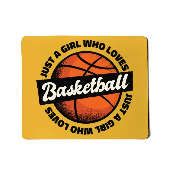 Just A Girl Who Loves Basketball Mousepad