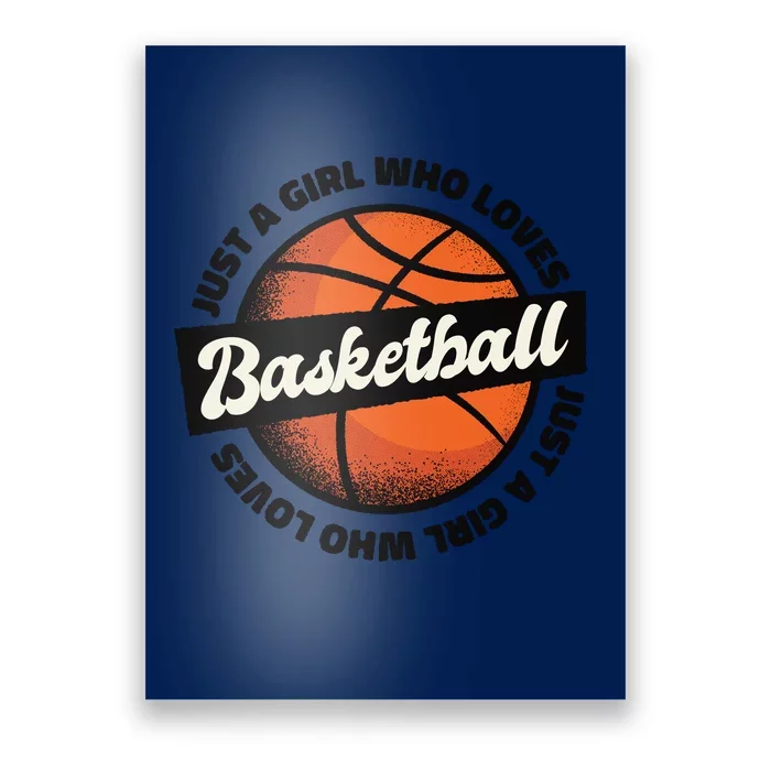 Just A Girl Who Loves Basketball Poster