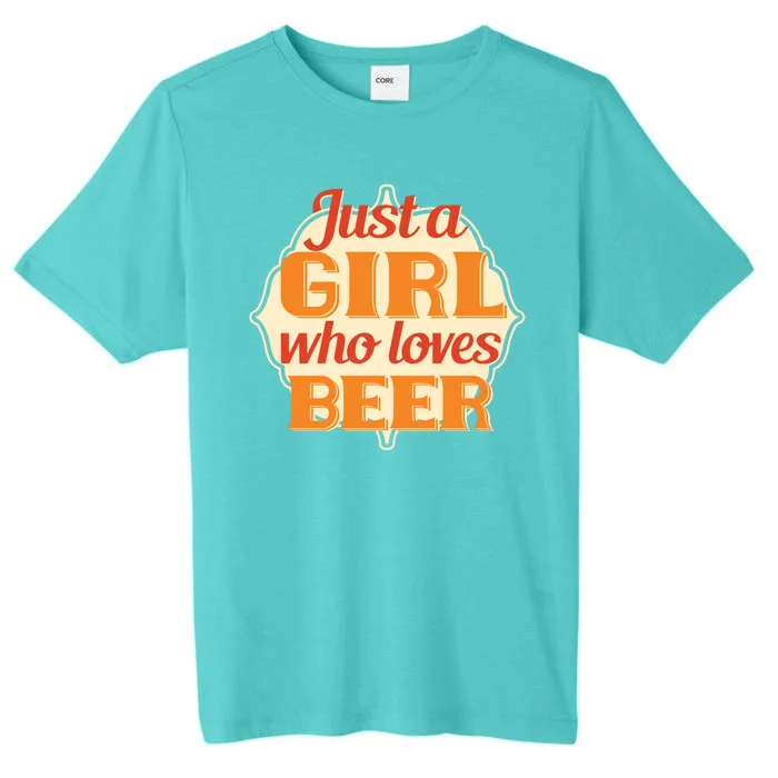 Just A Girl Who Loves Beer ChromaSoft Performance T-Shirt